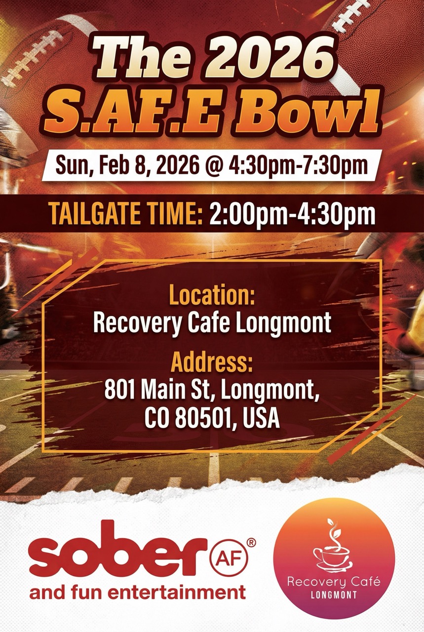 20260208-The-2026-S.AF_.E-Bowl-@-Recovery-Cafe-Longmont-Longmont-CO-copy