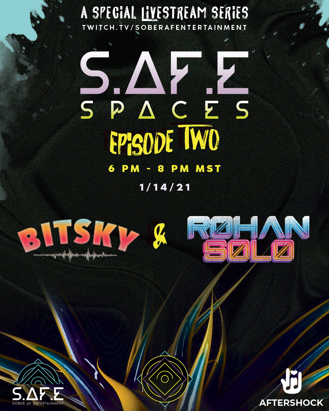 210114-S.AF_.E-Spaces-EP-2-BITSKY-Rohan-Solo-@-Twitch.TVSAFEMusicFestival-No-City-No-State